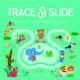Trace & Slide : In the Jungle 手指迷宮系列：叢林歷險記 (厚頁書)