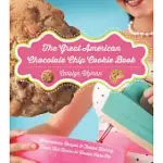 THE GREAT AMERICAN CHOCOLATE CHIP COOKIE BOOK
