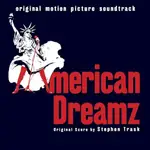 原聲帶-追求美國夢(AMERICAN DREAMZ)- STEPHEN TRASK,全新美版(A19)