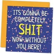 Leaving Gifts for Coworkers Women Men - Gonna Be Sh*t Without You - Sorry Your