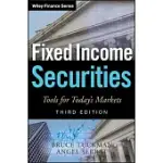 FIXED INCOME SECURITIES: TOOLS FOR TODAY’S MARKETS