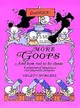 More Goops and How Not to Be Them ─ A Manual of Manners for Impolite Infants, Depicting the Characteristics of Many Naughty and Thoughtless Children