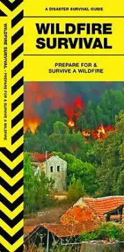 Wildfire Survival - Prepare for Emergency Disaster Guide - Bug Out Bag Kit Book