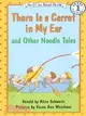 There Is a Carrot in My Ear ─ And Other Noodle Tales