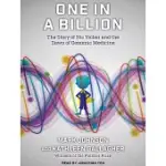 ONE IN A BILLION: THE STORY OF NIC VOLKER AND THE DAWN OF GENOMIC MEDICINE