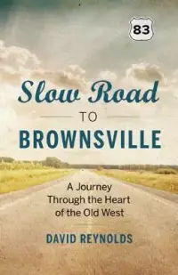 在飛比找博客來優惠-Slow Road to Brownsville: A Jo