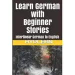 LEARN GERMAN WITH BEGINNER STORIES: INTERLINEAR GERMAN TO ENGLISH