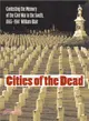 Cities of the Dead ― Contesting the Memory of the Civil War in the South, 1865-1914