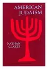 GLAZER, NATHAN American Judaism / by Nathan Glazer 1957 First Edition Paperback