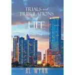 TRIALS AND TRIBULATIONS OF LIFE: BOOK ONE