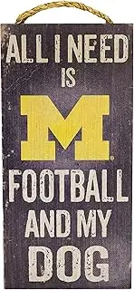 Fan Creations NCAA Michigan Wolverines 6" x 12" All I Need is Football and My Dog Wood Sign
