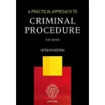 A PRACTICAL APPROACH TO CRIMINAL PROCEDURE