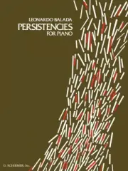 Persistencies 1978 Piano Solo Leonardo Balada Sheet Music NEW 050292310