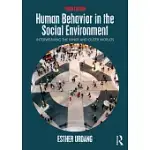 HUMAN BEHAVIOR IN THE SOCIAL ENVIRONMENT: INTERWEAVING THE INNER AND OUTER WORLDS