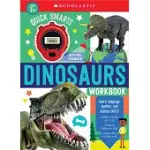 QUICK SMARTS WORKBOOK DINOSAURS: SCHOLASTIC EARLY LEARNERS (WORKBOOK)