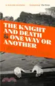 The Knight And Death：And One Way Or Another