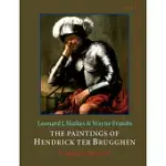 THE PAINTINGS OF HENDRICK TER BRUGGHEN 1588-1629: CATALOGUE RAISONNE