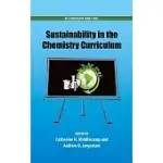 SUSTAINABILITY IN THE CHEMISTRY CURRICULUM