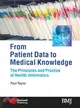 FROM PATIENT DATA TO MEDICAL KNOWLEDGE - THE PRINCIPLES AND PRACTICE OF HEALTH INFORMATICS