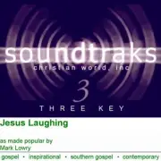 Jesus Laughing - Mark Lowry - Accompaniment Track
