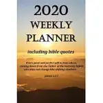2020 WEEKLY PLANNER INCLUDING BIBLE QUOTES: A NICLY DESIGNED WEEKLY PLANNER FOR 2020 INCLUDING BIBLE QUOTES