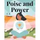 Poise and Power