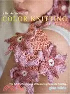 在飛比找三民網路書店優惠-The Alchemy of Color Knitting: