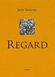 Jerry Spagnoli: Regard