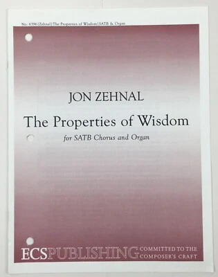 Properties of Wisdom SATB Chorus Organ Sheet Music By Jon Zehnal ECS Publishing