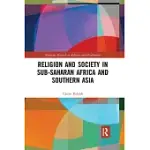 RELIGION AND SOCIETY IN SUB-SAHARAN AFRICA AND SOUTHERN ASIA