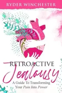 在飛比找博客來優惠-Retroactive Jealousy: A Guide 