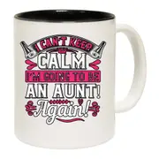 Auntie Cant Keep Calm Going To Be An Aunt Mug Cup