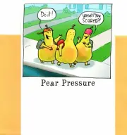 Funny Praise Compliment Peer Pressure Pear Theme Hallmark Greeting Card