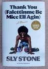 Thank You (Falettinme Be Mice Elf Agin) : A Memoir SIGNED Sly Stone NEW w/Coa