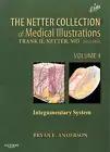 The Netter Collection of Medical Illustrations: Integumentary System: Volume 4 b