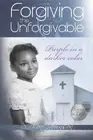 FORGIVING THE UNFORGIVABLE: PURPLE IN A DARKER COLOR By Sherry Y Johnson **NEW**