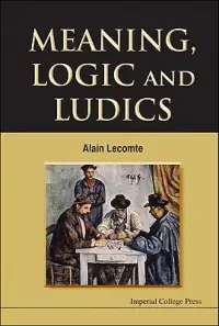 在飛比找博客來優惠-Meaning, Logic and Ludics