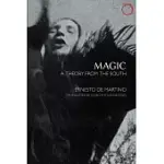 MAGIC: A THEORY FROM THE SOUTH