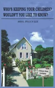 Who's Keeping Your Children? Wouldn'T You Like to Know? by MISS PEGGY LEE (Engli