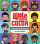 Little Heroes of Color ― 50 Who Made a Big Difference