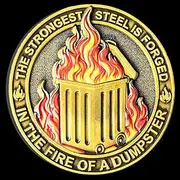 Dumpster Fire Challenge Coin - Inspirational 'The Strongest Steel is Forged in The Fire of a Dumpster' Design - Funny Desk Accessory Gift for Men, Women & Teachers - Motivational Coworker Token ﻿ ﻿