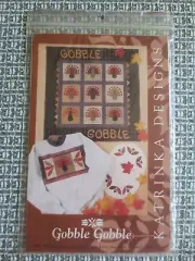 NEW Katrinka Designs GOBBLE GOBBLE Applique/Quilting Patterns & Instructions