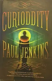 Curioddity: A Novel by Paul Jenkins hardcover thriller