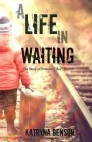 A Life in Waiting by Brandon Benson [Paperback]