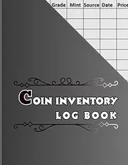 Coin Inventory Log Book: Coin Collection Log Book