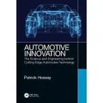 AUTOMOTIVE INNOVATION: THE SCIENCE AND ENGINEERING BEHIND CUTTING-EDGE AUTOMOTIVE TECHNOLOGY