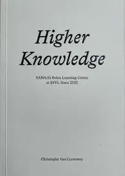 Higher Knowledge – SANAA`S Rolex Learning Center at EPFL Since 2010