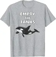 [VidiAmazing] Empty The Tanks Orca T-Shirt Activist Orca Lover Tee Gift ds1125 T-Shirt