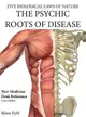 The Psychic Roots of Disease: New Medicine Desk Reference (Color Ed.)