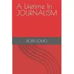 A LIFETIME IN JOURNALISM